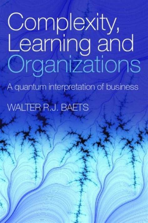 Read Complexity Learning And Organizations Paperback By Baets Walter R J 