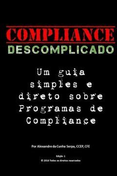 Full Download Compliance Descomplicado Um Guia Simples E Direto Sobre Programas De Compliance Portuguese Edition 