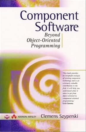 Component Software Beyond Object Oriented Programming 2nd Edition