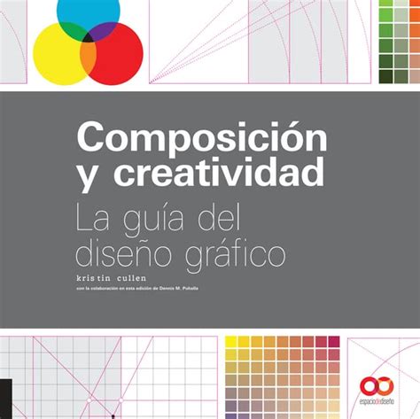 composicion y creatividad la guia del diseno graf