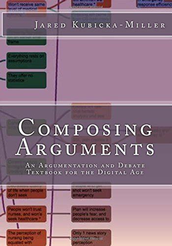 Composing Arguments An Argumentation And Debate Textbook For The Digital Age