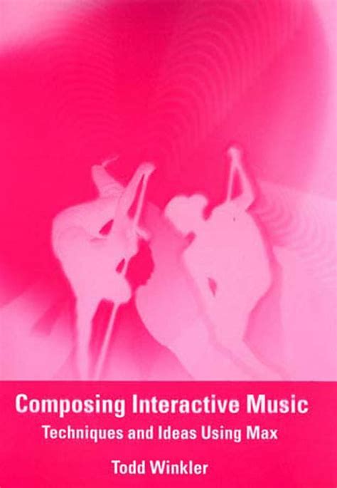 Full Download Composing Interactive Music Techniques And Ideas Using Max 