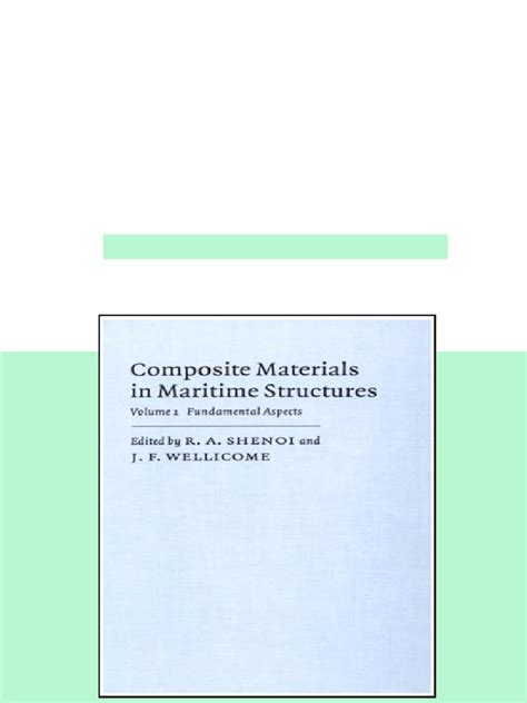 Composite Materials In Maritime Structures Volume 2 Practical Considerations Cambridge Ocean Technology Series