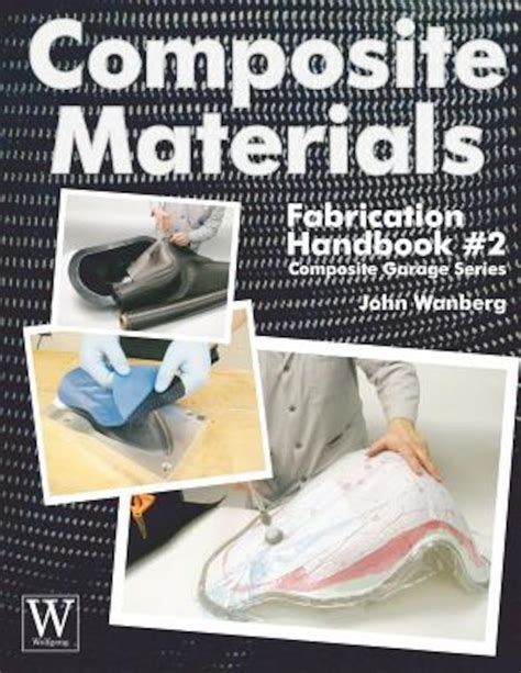 Read Online Composite Materials Fabrication Handbook 2 
