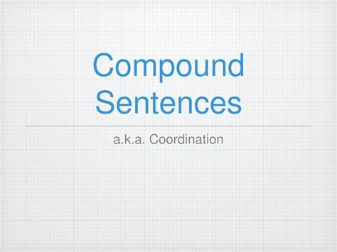 compound sentences and coordination penn engineering