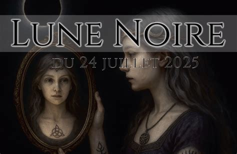 comprendre la lune noire