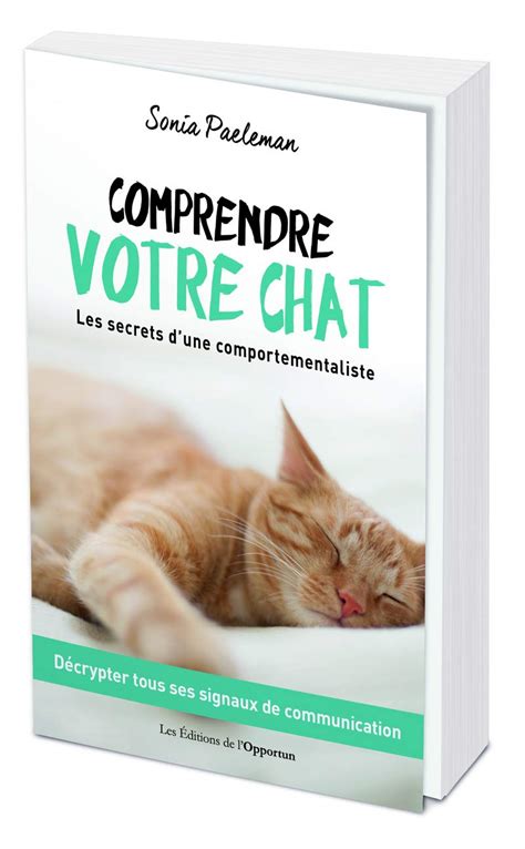 comprendre votre chat les secrets d une comportem