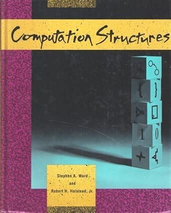 Computation Structures By Stephen Ward And Robert Halstead Pdf