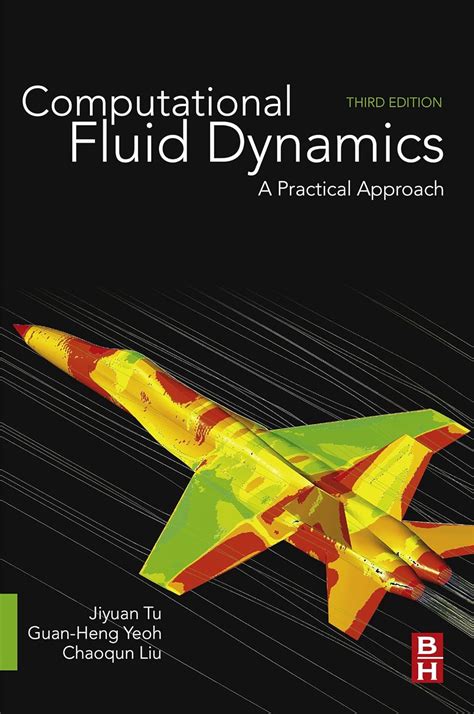 Computational Fluid Dynamics A Practical Approach Solutions