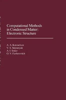 Computational Methods In Condensed Matter Electronic Structure