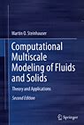 Computational Multiscale Modeling Of Fluids And Solids Theory And Applications