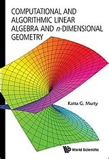 Read Computational And Algorithmic Linear Algebra And N Dimenshional Geometry 