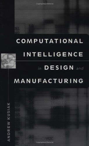 Download Computational Intelligence In Design And Manufacturing 