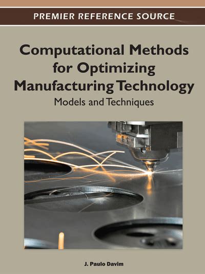 Full Download Computational Methods For Optimizing Manufacturing Technology Models And Techniques 