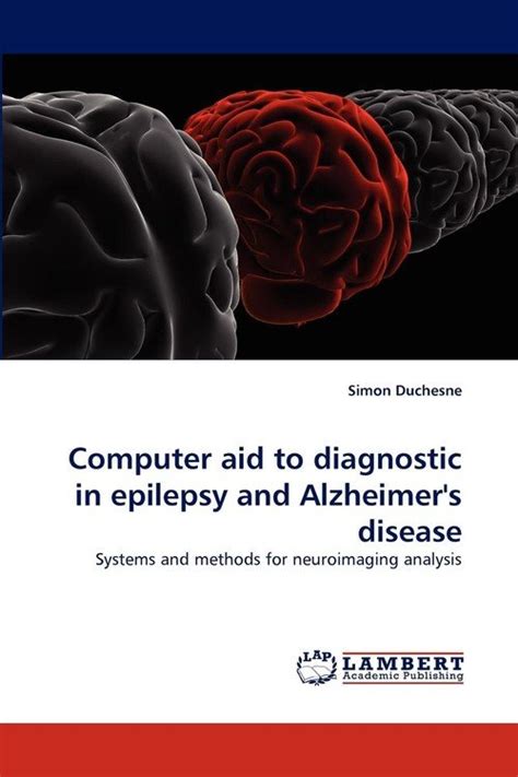Computer Aid To Diagnostic In Epilepsy And Alzheimers Disease Systems And Methods For Neuroimaging Analysis