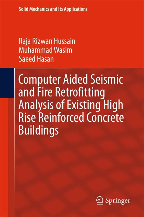 Computer Aided Seismic And Fire Retrofitting Analysis Of Existing High Rise Reinforced Concrete Buildings Solid Mechanics And Its Applications