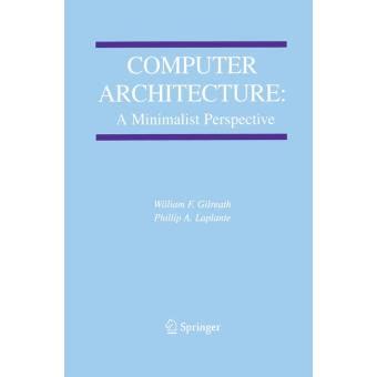 computer architecture a minimalist perspective
