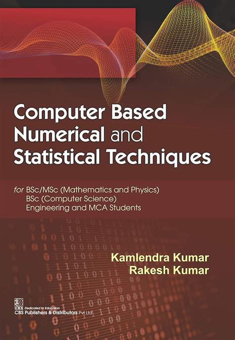 Computer Based Numerical Statistical Techniques