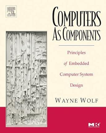 Computer Components By Wayne Wolf Solution Manuals