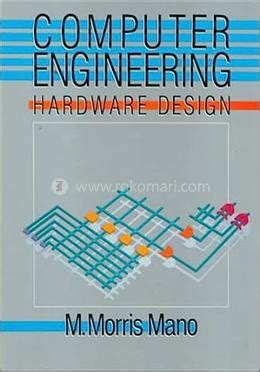 Computer Engineering Hardware Design M Morris Mano