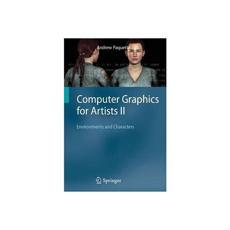 Computer Graphics For Artists Ii Environments And Characters