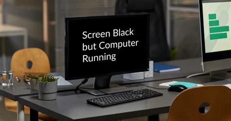 computer is running but screen is black