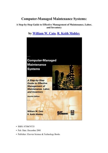 Computer Managed Maintenance Systems Second Edition A Step By Step Guide To Effective Management Of Maintenance Labor And Inventory