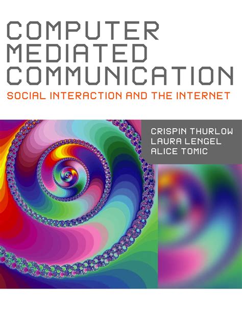 Computer Mediated Communication By Thurlow Crispin Lengel Laura Tomic Alice Sage Publications Ltd2004 Paperback