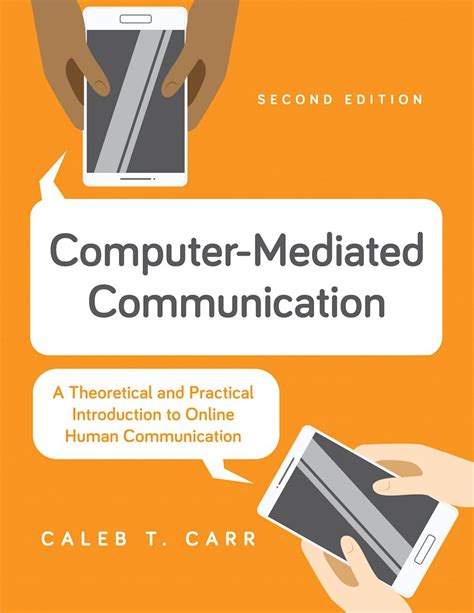 Computer Mediated Communication Human To Human Communication Across The Internet