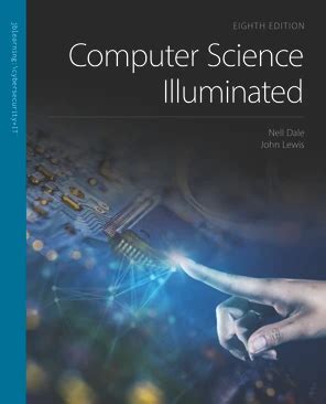 Computer Science Illuminated Chapter Answers