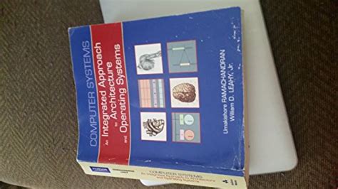 computer systems an integrated approach to architecture and operating systems