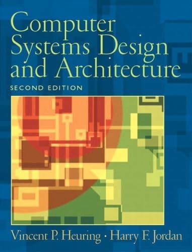 Computer Systems Design Architecture Second Edition