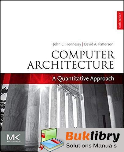 Read Online Computer Architecture A Quantitative Approach Solution Manual 