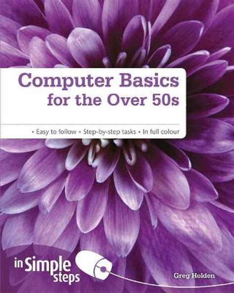 Read Online Computer Basics For The Over 50S In Simple Steps 