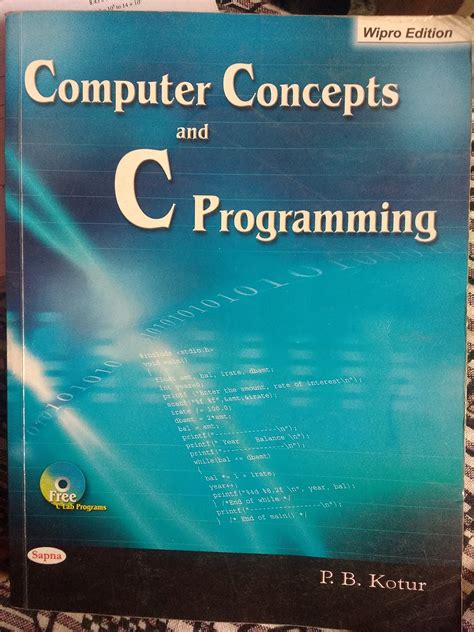 Read Computer Concepts And C Programming By P B Kotur 