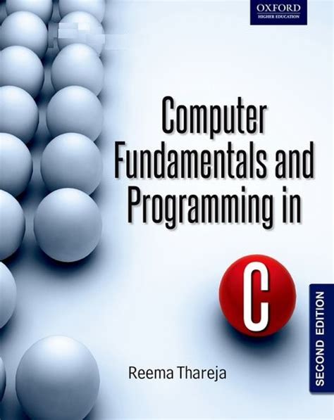 Full Download Computer Fundamentals And Programming In C By Reema Thareja Pdf 