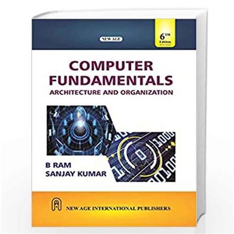 Read Online Computer Fundamentals Architecture And Organization By B Ram 