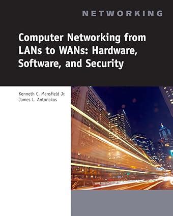 Download Computer Networking From Lans To Wans Hardware Software And Security Networking 