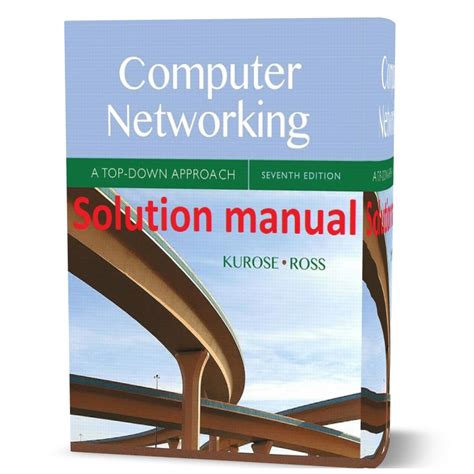 Read Online Computer Networking Kurose Ross Solution Manual 