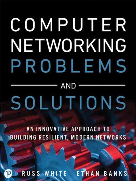 Full Download Computer Networking Problems And Solutions An Innovative Approach To Building Resilient Modern Networks 