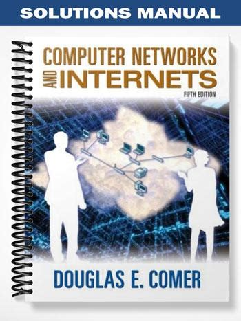 Download Computer Networks And Internets 5Th Edition Solutions 