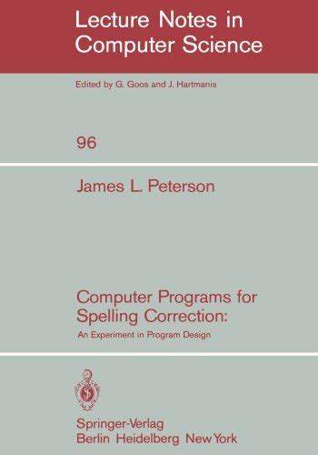 Download Computer Programs For Spelling Correction An Experiment In Program Design 
