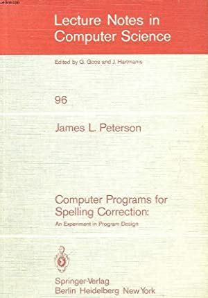 Download Computer Programs For Spelling Correction An Experiment In Program Design 