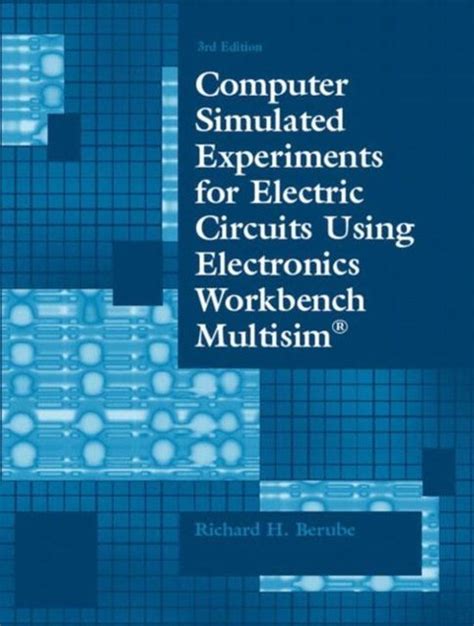 Download Computer Simulated Experiments For Electric Circuits Using Electronic Workbench 