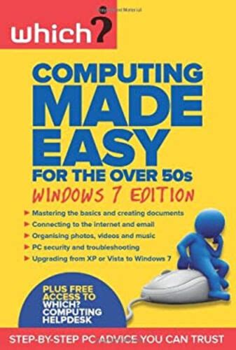 Read Online Computing Made Easy For The Over 50S Windows 7 Edition Which 