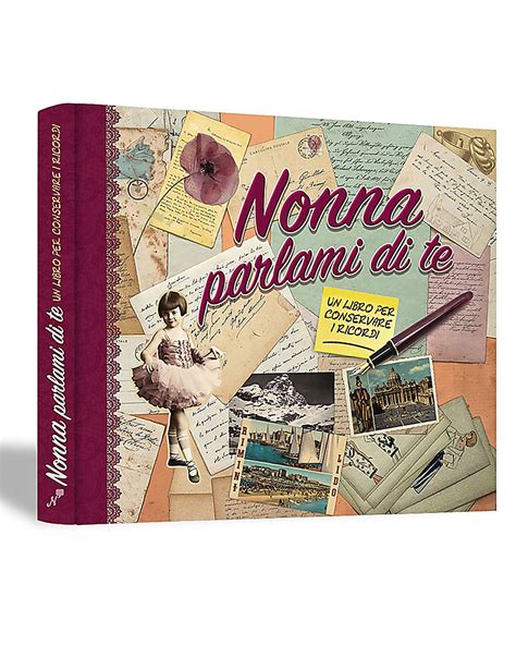 Con Te, Nonna: Un Libro Da Completare E Regalare Alla Nonna