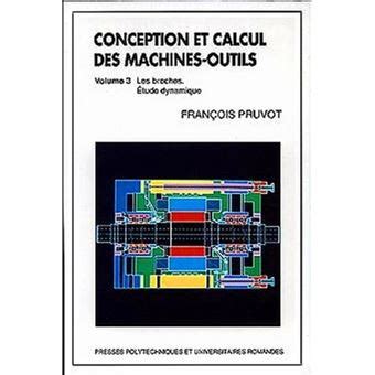Conception Des Machines Volume 3 Principes Et App