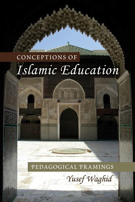 Download Conceptions Of Islamic Education Pedagogical Framings Global Studies In Education 