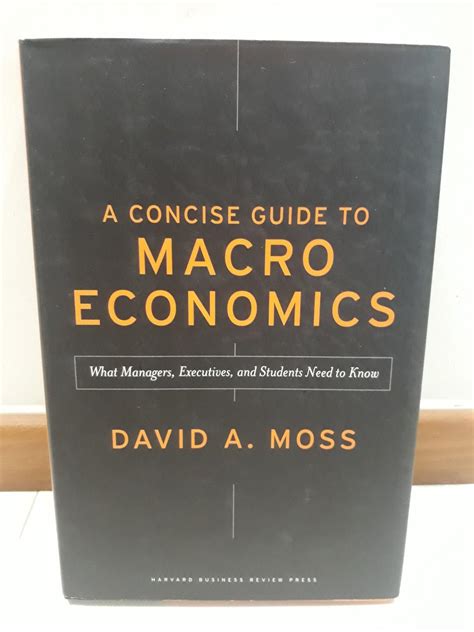 Read Online Concise Guide To Macroeconomics David Moss 