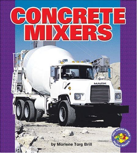 Full Download Concrete Mixers Pull Ahead Books 